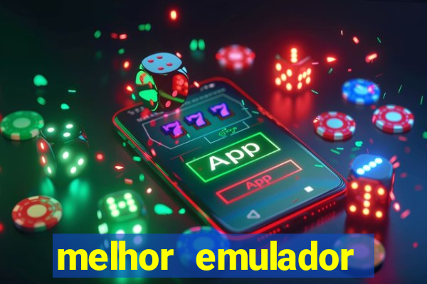 melhor emulador para pc fraco